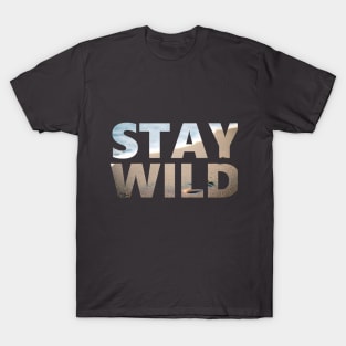 Stay Wild - Beach - Positive Mindset T-Shirt